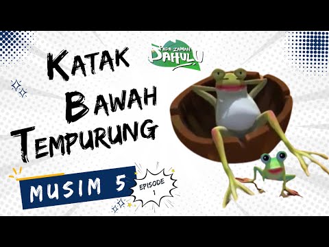 Pada Zaman Dahulu S05E01 - Katak Bawah Tempurung