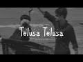 Telusa Telusa Slowed Reverb Song