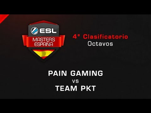 Pain Gaming vs Team PKT - Octavos - ESL Masters Barcelona Clasificatorio #4 - Español