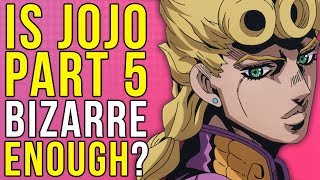 Is Jojo Part 5&#39;s Anime Bizarre Enough?