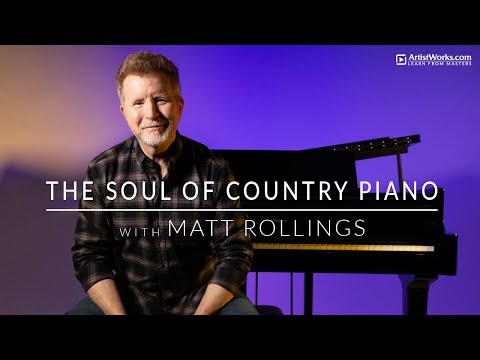 The Soul of Country Piano with Matt Rollings || ArtistWorks