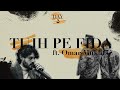Hassan & Roshaan - Tujh Pe Fida (ft. Omar Mukhtar)