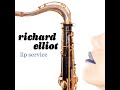 Richard Elliot - All The Way - 2014