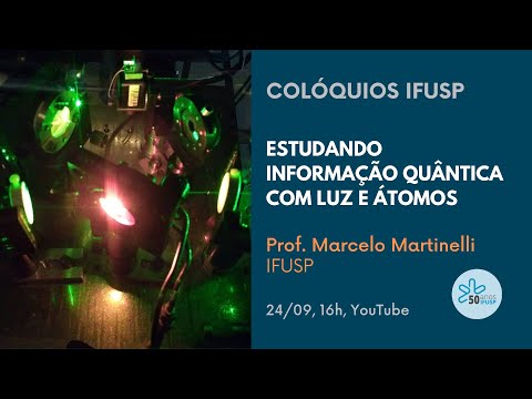 , title : 'Estudando Informação Quântica com Luz e Átomos | COLÓQUIOS IFUSP'