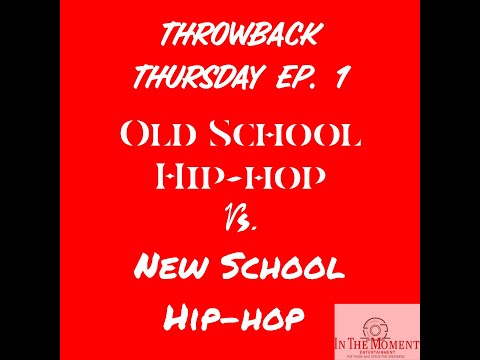 Throwback Thursday EP 1. Old School Vs. New School Hip-Hop (Instagram Live)