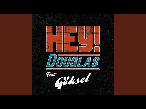 Hey! Douglas,Göksel - Duruyor Dünya cover