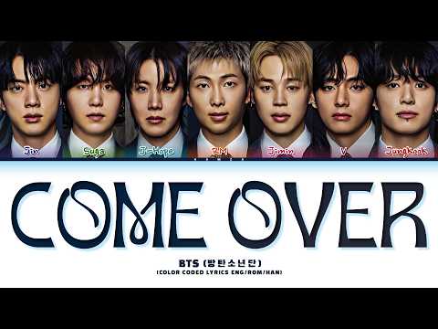 BTS (방탄소년단) \Come Over\ (Color Coded Lyrics Eng/Rom/Han)