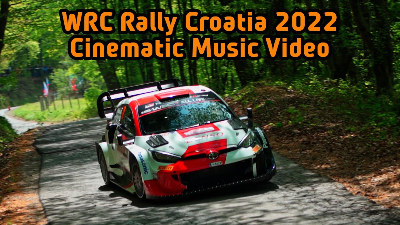 WRC Croatia Rally 2022 - Cinematic Music Video