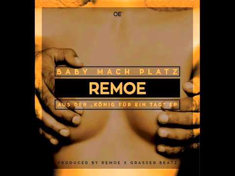 REMOE - Baby mach Platz (prod. by Remoe x Grasser)