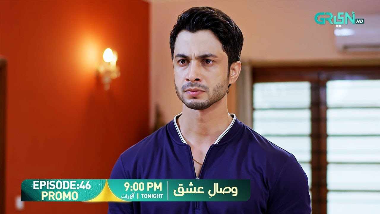Visaal E Ishq Episode 46 Promo | Tonight at 9:00 PM | Only on Green TV Entertainment