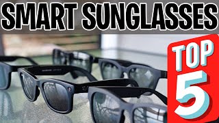 Top 5 Smart Sunglasses Comparison - Ray-Ban vs Bose, Amazon Echo, Ampere Dusk