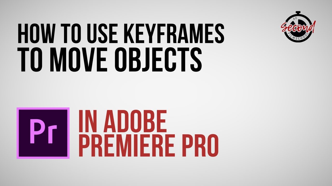 How to Use Keyframes to Move Objects in Premiere Pro