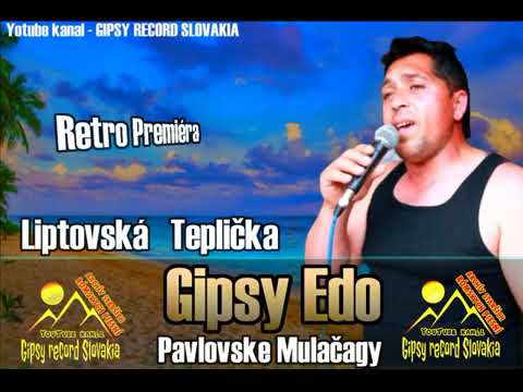 Gipsy Edo najlepšie pavloske mulačagy
