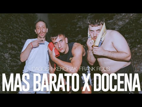 Dagger, Frank Rous, KERCHAK - Más Barato x Docena (Videoclip Oficial)