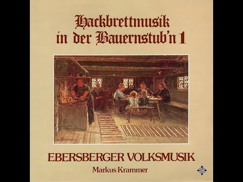 Hackbrettmusik in der Bauernstub'n 1 (Ebersberger Volksmusik)