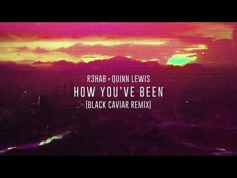 R3HAB X Quinn Lewis - How You've Been (Black Caviar Remix)