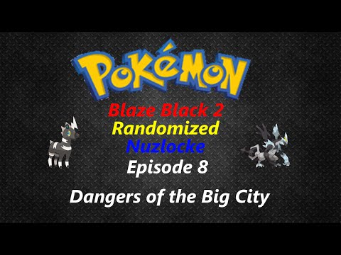 Pokemon Blaze Black 2 Randomized Nuzlocke Episode 8 With FACECAM "Dangers of the Big City"