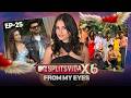 Game Trust Drama Ep 25 From My Eyes Kashish Kapoor Splitsvilla 16