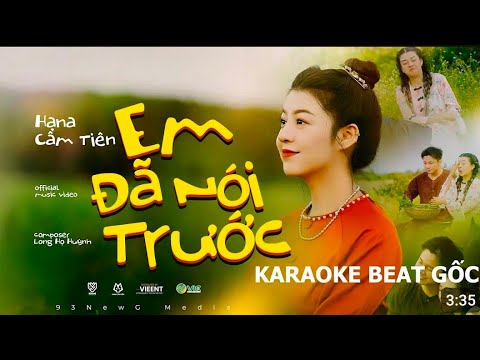 EM ĐÃ NÓI TRƯỚC KARAOKE ll HANA CẨM TIÊN Official
