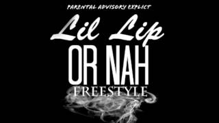 Lil Lip- Or nah (Freestyle)