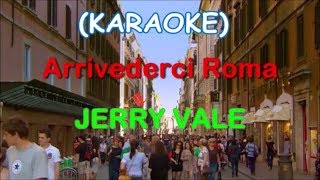 Arriverderci Roman (Jerry Vale KARAOKE) + Singing
