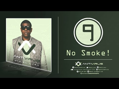 09.Madiel Lara - No Smoke! (Prod. by @madiellara) (ANTIVIRUS)