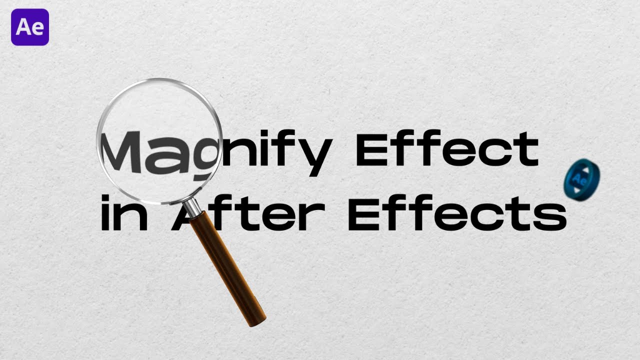 Magnifying Glass Effect in After Effects (2026) Tutorial | Magnify Effect in After Effects