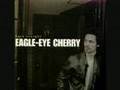 Save Tonight by Eagle Eye Cherry