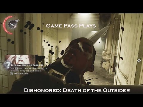Game Pass Plays/Dishonored: Death of the Outsider/Part 1