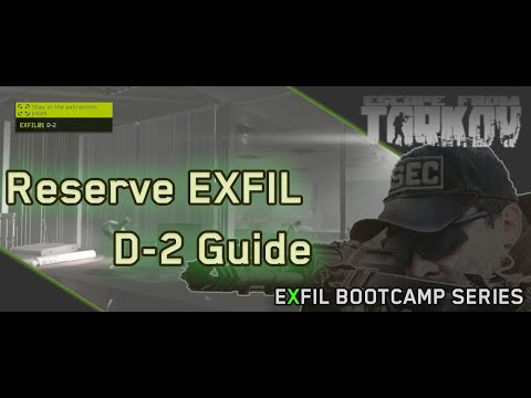 Reserve D-2 Extract Guide | Escape From Tarkov (EXFIL BootCamp Series)