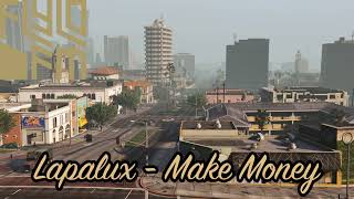 GTA V Soundtrack:Lapalux - "Make Money"