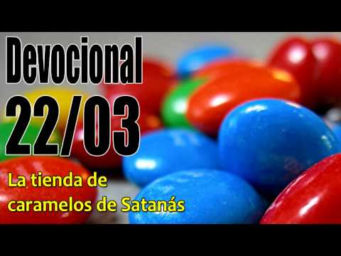 La tienda de caramelos de Satanás. Devocional John Piper Solid Joys 22/03
