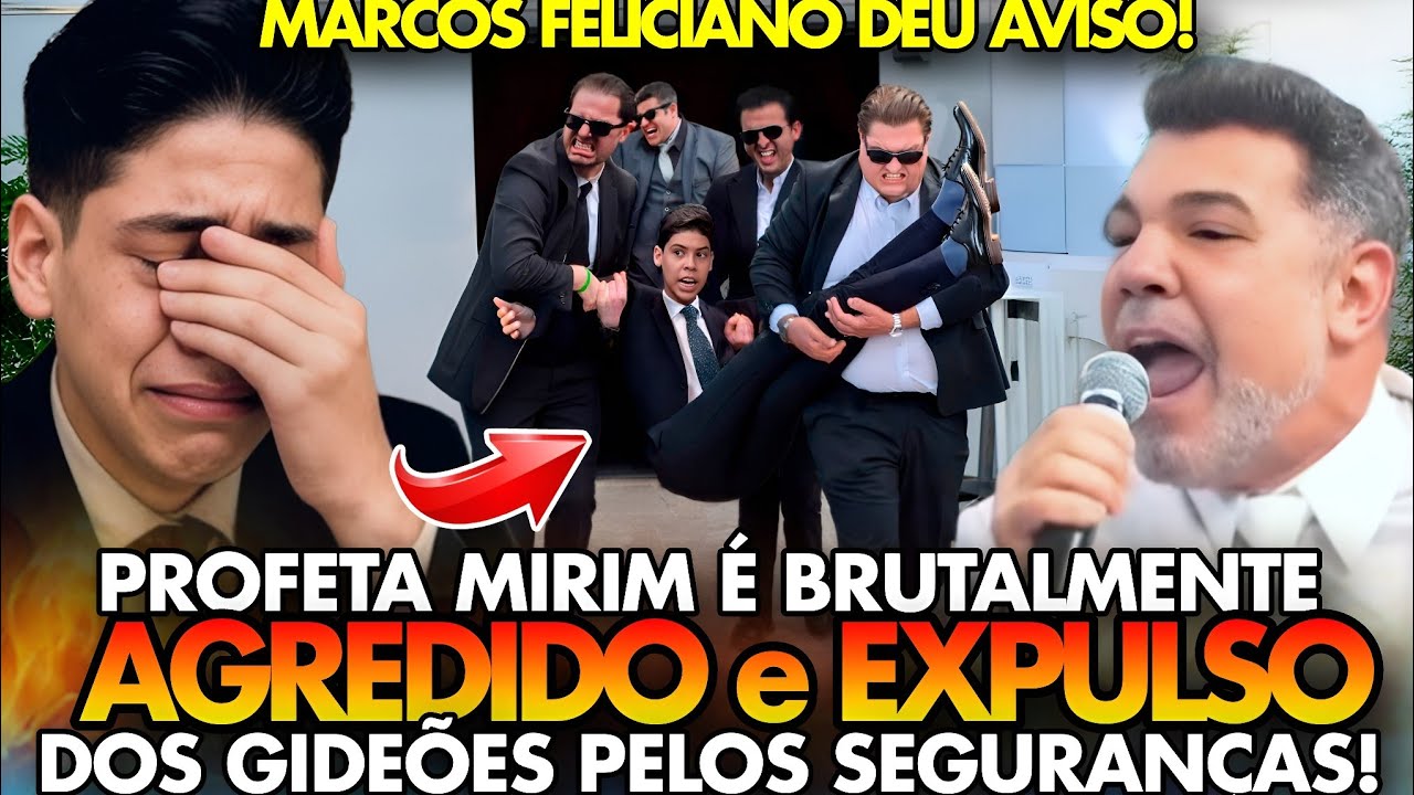 🚨CONFUSÃO! SEGURANÇAS dos GIDEÕES EXPULSAM o PROFETA MIRIM à FORÇA e FELICIANO fala TUDO no ALTAR!