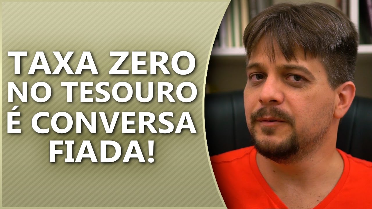 Taxa zero no tesouro é conversa fiada!