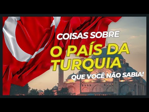 30 Curiosidades sobre o país da Turquia. | Descomplique Aqui!