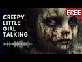 Creepy Little Girl Talking, Singing,  Whispering [Free Sound FX]