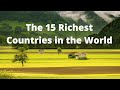 The 15 Richest Countries In The World