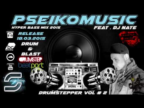 DRUMSTEP MIX 2015 - PSEIKOMUSIC - Dj Nate Mastering Hyper Bass Mix