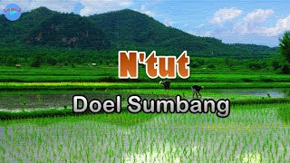 Download lagu N'tut - Doel Sumbang (lirik Lagu)  ~ boga kabogoh bujang urang cimareme mp3 Download lagu N'tut - Doel Sumbang (lirik Lagu)  ~ boga kabogoh bujang urang cimareme mp3