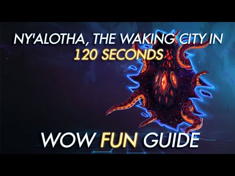 Ny'alota, The Waking City in 120 Seconds | WoW Fun Guide