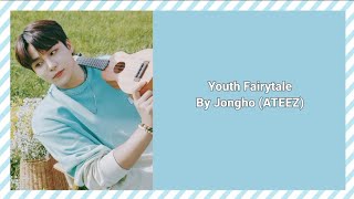 Jongho A Fairy Tale of Youth Lyric English sub...