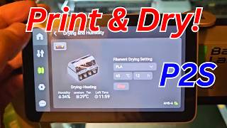 Bambu Lab P2S Can Now Print And Dry At The Same Time