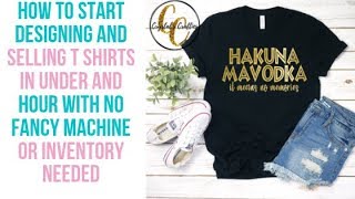 How to Start Selling T Shirts with no Cutting Machine or Inventory Needed