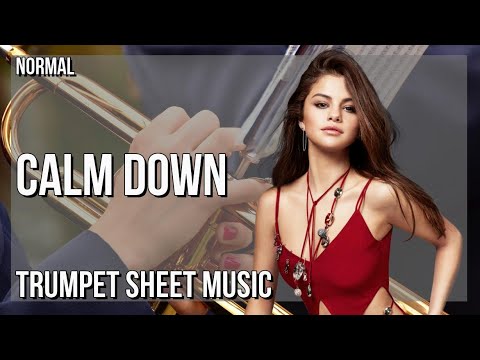 Trumpet Sheet Music: How to play Calm Down by Rema ft Selena Gomez