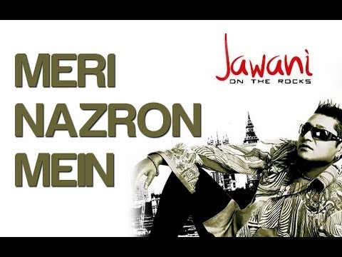 Meri Nazron Mein - Official Video Song | Jawani On The Rocks | Taz-Stereo Nation Feat. Leseya-Lee
