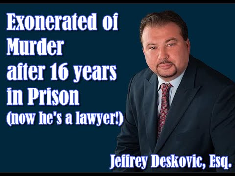 Exonerated of Murder after 16 years in Prison: Jeffrey Deskovic, Esq. (part 1) — video featuring Jeff Deskovic