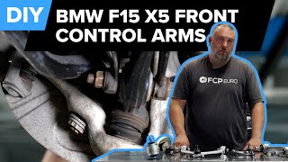BMW X5 Front Control Arms Replacement DIY (2014-2018 BMW F15 X5 & F16 X6)