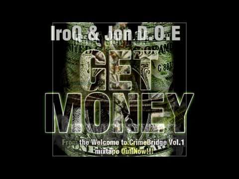 IroQ and John D.O.E - Get Money