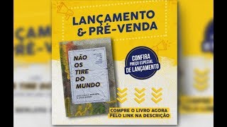 LIVRO: NÃO OS TIRE DO MUNDO