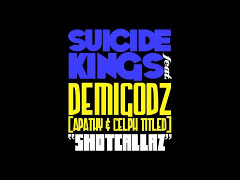 Suicide Kings - "Shotcallaz" Ft. Demigodz - Apathy & Celph Titled